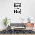 Born To Be
