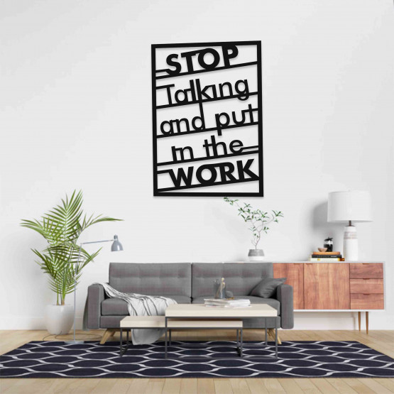 Stop Talking And Put In The Work